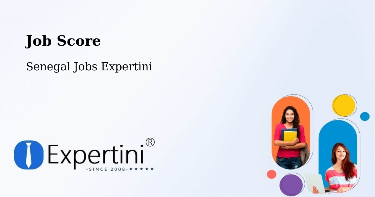 Job Score & Job Description Score Tool – Mbacké - Senegal Jobs Expertini
