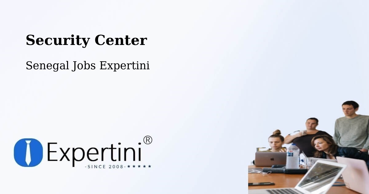 Security & Compliance – Mbacké - Senegal Jobs Expertini